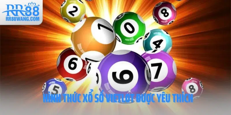 Hình thức xổ số Vietlott được yêu thích